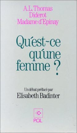 Diderot, Thomas, Madame d'Epinay - qu'est-ce qu'une femme?