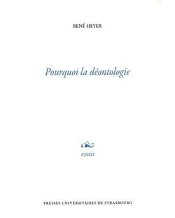 Pourquoi la déontologie