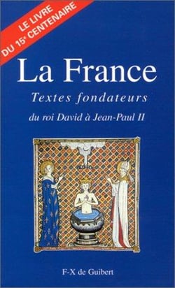 La France - textes fondateurs, du roi David à Jean-Paul II