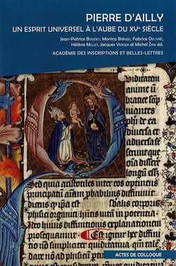 Pierre d ailly. un esprit universel a l aube du xve siecle - actes du colloque international organis