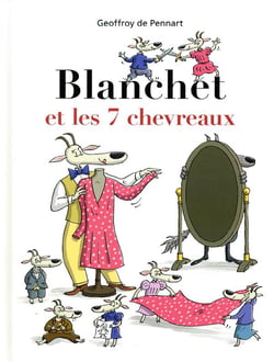 Blanchet et les 7 chevreaux