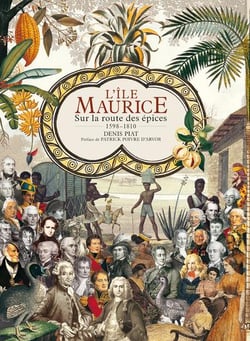 L'île Maurice - sur la route des épices (1598-1810)