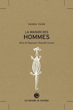La maison des hommes - récit de Paponasie-Nouvelle-Guinée