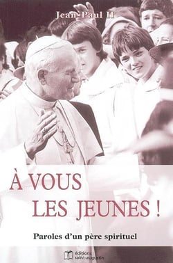 À vous les jeunes ! paroles d'un père spirituel