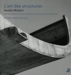 L'art des structures - une introduction au fonctionnement desstructures en architecture (2e édition)