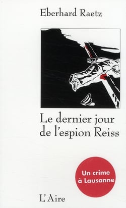 Le dernier jour de l'espion reiss