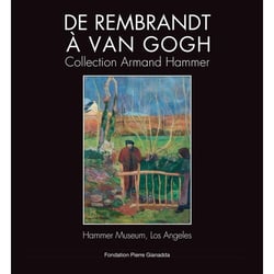 De Rembrandt à Van Gogh : collection Armand Hammer