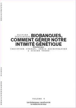 Les biobanques : entre science, éthique et societé - entretien avec Christine Currat, Denis Hochstrasser et Didier Trono