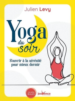 Yoga du soir - s'ouvrir à la sérénité pour mieux dormir