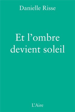 Et l'ombre devient soleil