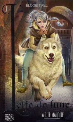 L'elfe de lune Tome 1 : la cité maudite