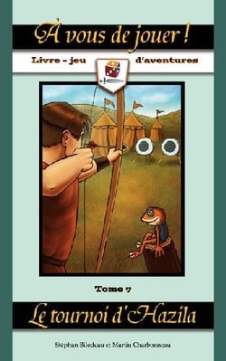 À vous de jouer ! t.7 - le tournoi d'hazila