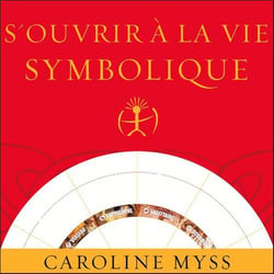 S'ouvrir à la vie symbolique