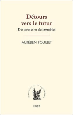Détours vers le futur - des muses et des zombies