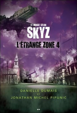 Le monde selon skyz t.2 - l'étrange zone 4
