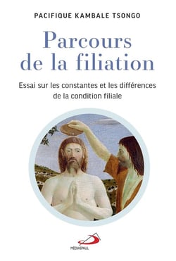 Parcours de la filiation : essai sur les constances et les différences de la condition filiale