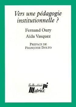 Vers Une Pedagogie Institutionnelle ?