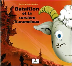Bataklon et la sorcière karameloux