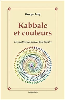 Kabbale et couleurs - les mystères des nuances de la lumière