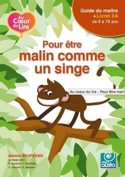 Au coeur du lire 3a - pour etre malin comme un singe - livret 3a