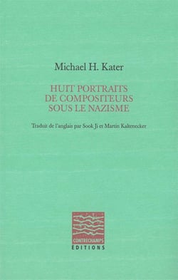 Huit compositeurs sous le nazisme