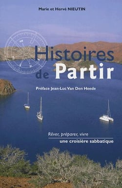 Histoires de partir - rêver, préparer, vivre une croisière sabbatique