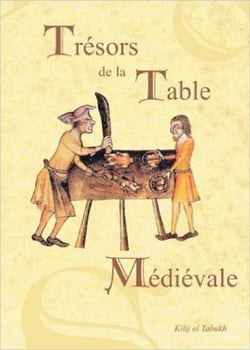 Trésors de la table médiévale Tome 2