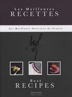 Les meilleures recettes des Meilleurs Ouvriers de France t.1