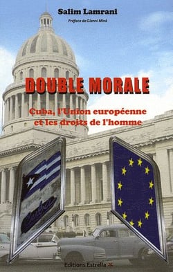 Double morale - cuba, l'union européenne et les droits de l'homme
