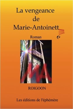 La vengeance de marie-antoinette