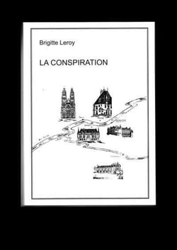 La conspiration - la conjuration d'amboise