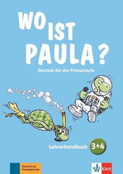 Wo ist Paula ? 3+4 : A1-A2 - livre du professeur