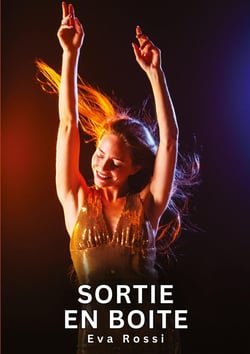 Sortie en boite : Nouvelles Erotiques pour Adultes - Histoires de Sexe Explicites et Taboues (Interdites & Hard)