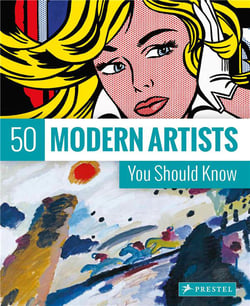 50 modern artists you should know (new ed)