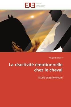 La reactivite emotionnelle chez le cheval - etude experimentale