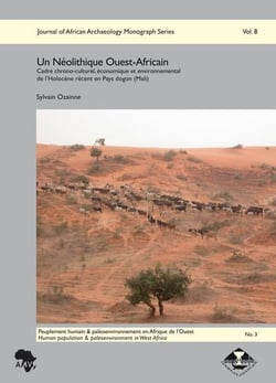 Une néolithique ouest-africain - cadre chronologique, économique et environnemental de l'holocène récent en pays dogon (mali)