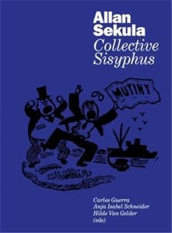 Allan sekula. collective sisyphus /anglais/espagnol