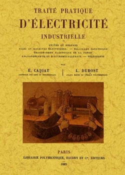 Traité pratique d'électricité industrielle