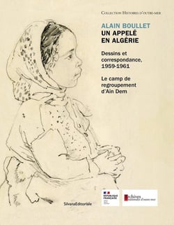 Algérie : le camp de regroupement d'Ain Dem : dessins d'Alain Boullet
