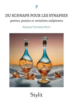 Du schnaps pour les synapses : Poèmes, pensées et variations oulipiennes