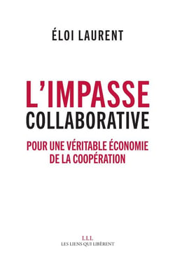 L'impasse collaborative - pour une véritable économie de la collaboration