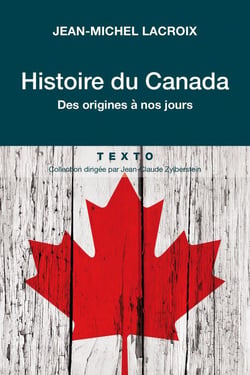 Histoire du Canada : des origines à nos jours