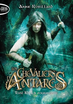 Les chevaliers d'Antarès Tome 10 : La tourmente