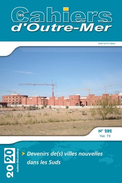 Les cahiers d'Outre-Mer n.282 : devenirs de(s) villes nouvelles dans les Suds