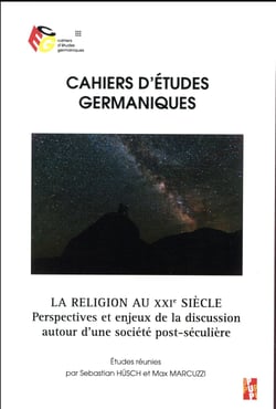 La religion au xXIe siècle : PERPECTIVES ET ENJEUX DE LA DISCUSSION AUTOUR D'UNE SOCIÉTÉ POST-SÉCULIÈRE