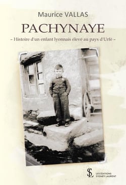 Pachynaye : histoire d'un enfant lyonnais eleve au pays d'urfe