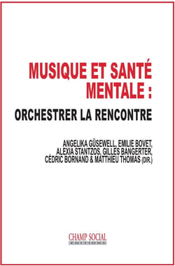 Musique et santé mentale : orchestrer la rencontre