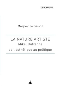 La nature artiste : Mikel Dufrenne entre esthétique et philosophie