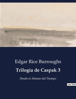 Trilogia de Caspak 3 : Desde el Abismo del Tiempo