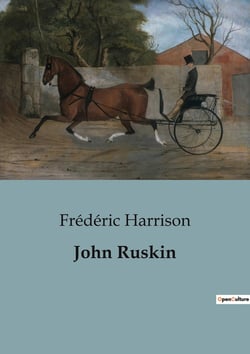 John Ruskin : L'éveil artistique et intellectuel de John Ruskin